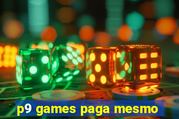 p9 games paga mesmo